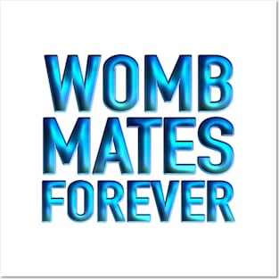 Womb Mates Forever 15 Posters and Art